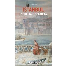 İstanbul İnsolita E Segreta - Emre Öktem