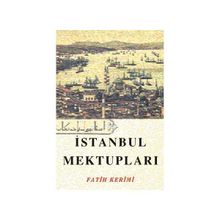 İSTANBUL MEKTUPLARI - FATIH KERIMI