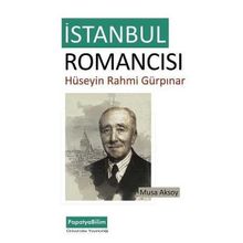 İstanbul Romancısı - Hüseyin Rahmi Gürpınar