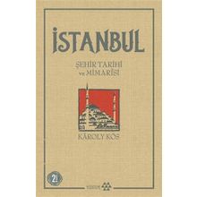 İstanbul Şehir Tarihi ve Mimarisi - Karoly Kos
