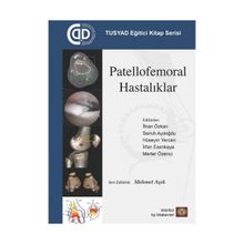 İstanbul Tıp Kitabevi TUSYAD Eğitici Kitap Serisi - Patellofemoral Hastalıklar
