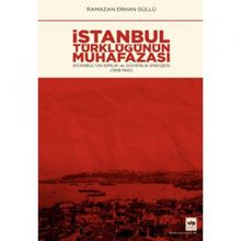 İstanbul Türklüğünün Muhafazası - Ramazan Erhan Güllü