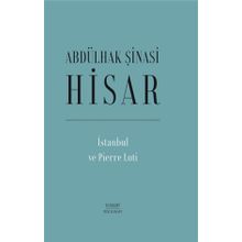 İstanbul ve Pierre Loti - Abdülhak Şinasi Hisar