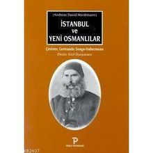 İSTANBUL VE YENI OSMANLILAR - ANDREAS DAVID MORDTMANN
