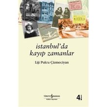İstanbulda Kayıp Zamanlar - Lıjı Pulcu Çizmeciyan