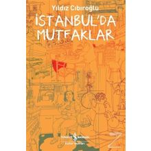 İstanbul'da Mutfaklar - Yıldız Cıbıroğlu