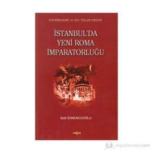 İSTANBUL´DA YENI ROMA İMPARATORLUĞU - SADI SOMUNCUOĞLU