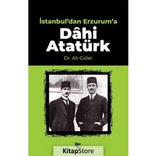 İstanbul'dan Erzurum'a Dâhi Atatürk-Halk Kitabevi