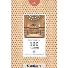 İSTANBUL'UN 100 HAMAMI İSTANBUL'UN YÜZLERİ SERISI 46 - AKIF KURUÇAY