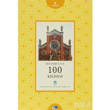 İSTANBUL'UN 100 KILISESI : İSTANBUL'UN YÜZLERİ SERISI 18 - EVA ŞARLAK