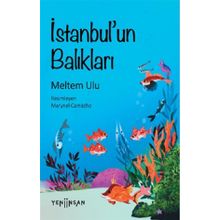 İstanbul'un Balıkları - Meltem Ulu - Yeni İnsan Yayınevi