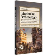 İstanbul'un Fethine Dair - Ahmed Ateş