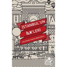 İstanbul’un İlk’leri - Süleyman Faruk Göncüoğlu