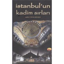 İSTANBUL'UN KADIM SIRLARI - MURAT İRFAN AĞCABAY
