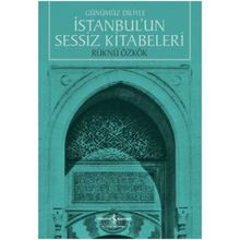 İstanbul’un Sessiz Kitabeleri - Rüknü Özkök