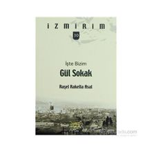 İŞTE BIZIM GÜL SOKAK - RAŞEL RAKELLA ASAL