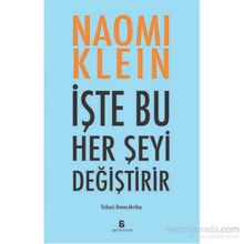 İşte Bu Her Şeyi Değiştirir - Naomi Klein