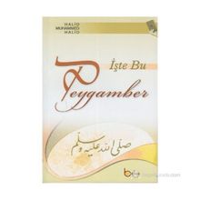 İŞTE BU PEYGAMBER - HALID MUHAMMED HALID