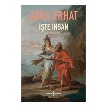 İşte İnsan (Ecce Homo) - Azra Erhat
