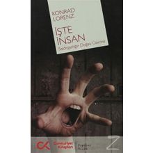 İŞTE İNSAN SALDIRGANLIĞIN DOĞASI ÜZERİNE - KONRAD LORENZ
