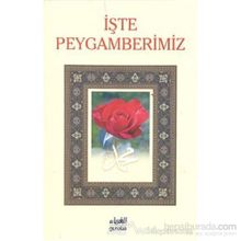 İşte Peygamberimiz - Abdülaziz B. Abdillah Er-Racihi Ahmed B. Osman el-Mezyed Muhammed Emin el-Cundi abdullah bin abdulhamid el eseri Abdullah el-Cibrin Muhammed b. Serar el-Yemami Nevvaf b. Suheyl eş-Şemail adil b ali es siddi