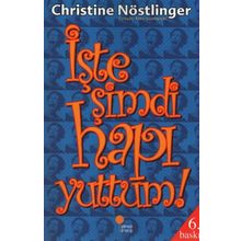 İşte Şimdi Hapı Yuttum! - Christine Nöstlinger