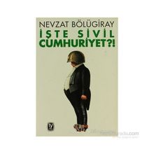 İŞTE SIVIL CUMHURIYET?! - GENEL