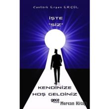 İşte Siz Kendinize Hoşgeldiniz - Cantürk Erşen Ergül