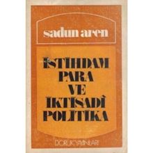 İstihdam Para ve İktisadi Politika - Sadun Aren