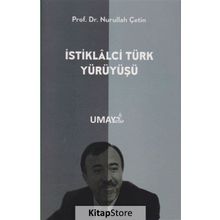 İstiklalci Türk Yürüyüşü - Nurullah Çetin