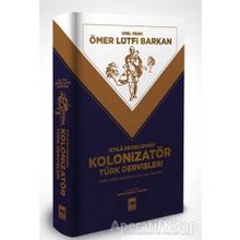 İstila Devirlerinin Kolonizatör Türk Dervişleri - Ömer Lütfi Barkan