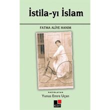 İSTİLA-YI İSLAM - FATMA ALIYE HANIM