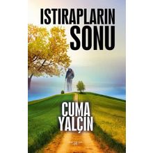 Istırapların Sonu - Cuma Yalçın