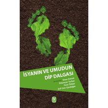 İsyanın ve Umudun Dip Dalgası - Arif Cem Gündoğan Sinan Erensü Ethemcan Turhan Mahmut Fevzi Özlüer