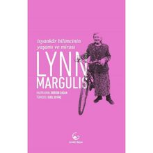 İsyankar Bilimcinin Yaşamı Ve Mirası - Lynn Margulis