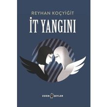 İt Yangını - Reyhan Koçyiğit