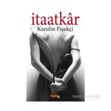 İtaatkar - Karolin Fişekçi