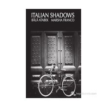 İTALIAN SHADOWS - BALA ATABEK;MARSHA FRANCO