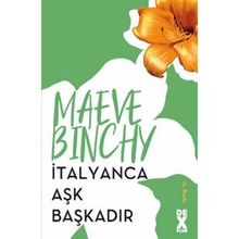 İTALYANCA AŞK BAŞKADIR - MAEVE BINCHY