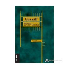 İTIKADDA ORTA YOL - AHMED GAZZALI