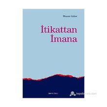 İTİKATTAN İMANA - İLHAMİ GÜLER