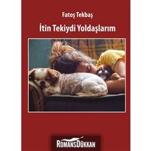 İTİN TEKIYDI YOLDAŞLARIM - FATOŞ TEKBAŞ