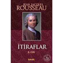 İTİRAFLAR II. CILT - JEAN JACQUES ROUSSEAU