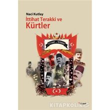 İttihat Terakki ve Kürtler - Naci Kutlay