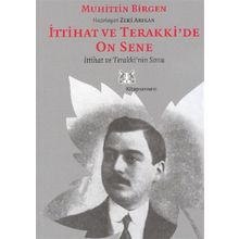 İTTİHAT VE TERAKKI'DE ON SENE (2 CILT, TAKIM) - MUHIDDIN BIRGEN