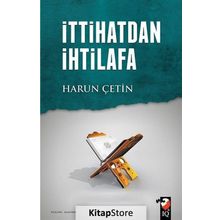 İttihatdan İhtilafa - Harun Çetin