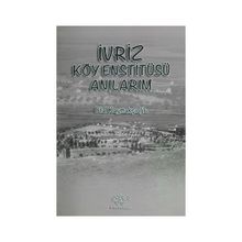 İvriz Köy Enstitüsü Anılarım - Bilal Kaymakçıoğlu