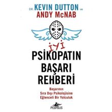 İyi Bir Psikopatın Başarı Rehberi - Kevin Dutton