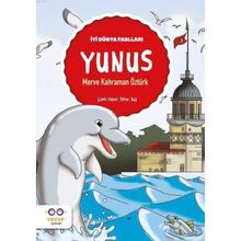 İyi Dünya Fablları Yunus - Merve Kahraman Öztürk