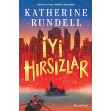 İyi Hırsızlar - Katherine Rundell